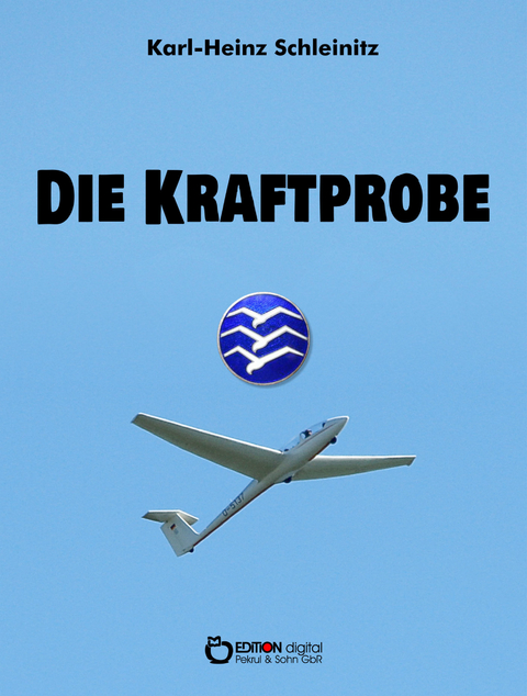 Die Kraftprobe - Karl-Heinz Schleinitz