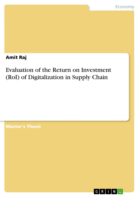 Evaluation of the Return on Investment (RoI) of Digitalization in Supply Chain - Amit Raj