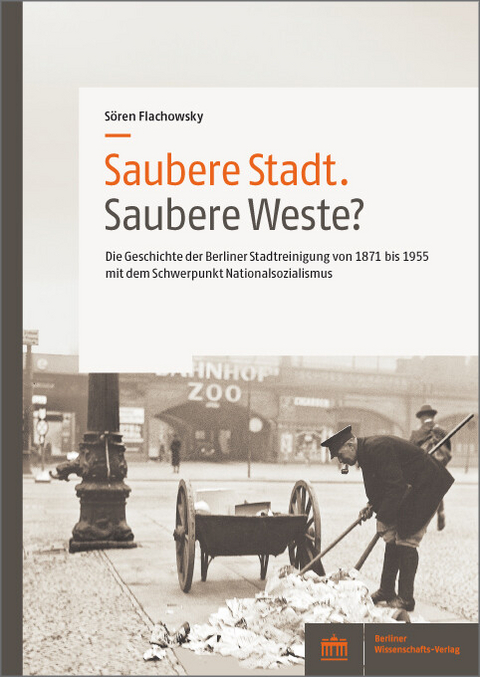 Saubere Stadt. Saubere Weste? -  Sören Flachowsky