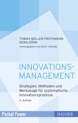 Innovationsmanagement - Tobias Müller-Prothmann, Nora Dörr