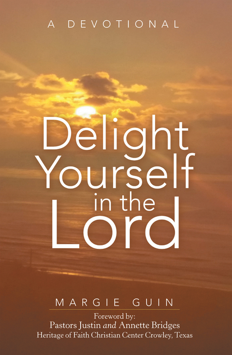 Delight Yourself in the Lord -  Margie Guin