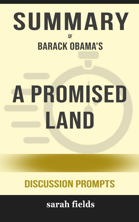 Summary of A Promised Land by by Barack Obama: Discussion Prompts - Sarah Fields