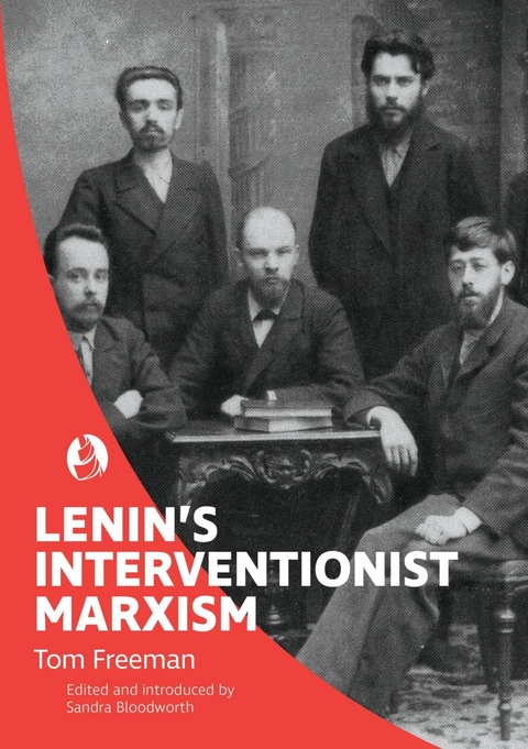 Lenin's Interventionist Marxism -  Tom Freeman