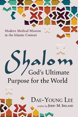 Shalom: God’s Ultimate Purpose for the World - Dae-Young Lee