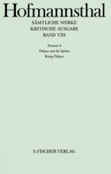 Band VIII: <br />
Dramen 6 - Hugo von Hofmannsthal