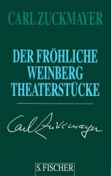 Carl Zuckmayer. Gesammelte Werke in Einzelbänden / Der fröhliche Weinberg - Carl Zuckmayer