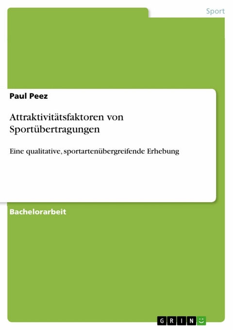 Attraktivitätsfaktoren von Sportübertragungen -  Paul Peez