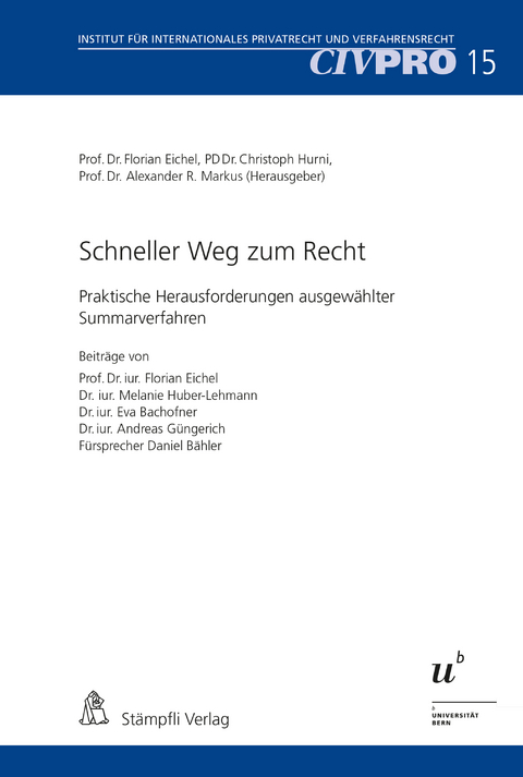 Schneller Weg zum Recht - Eva Bachofner, Daniel Bähler, Florian Eichel, Andreas Güngerich, Melanie Huber-Lehmann