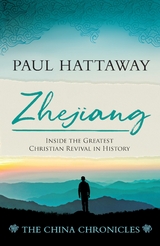 ZHEJIANG (book 3);Inside the Greatest Christian Revival in History -  Paul Hattaway