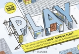 PLAY! Der unverzichtbare LEGO® Serious Play® Praxis-Guide für Trainer, Coaches und Moderatoren - David Hillmer