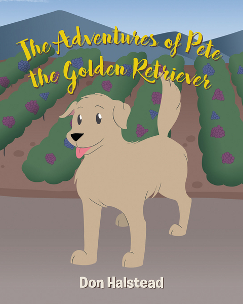 The Adventures of Pete the Golden Retriever - Don Halstead