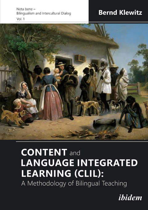 Content and Language Integrated Learning (CLIL): A Methodology of Bilingual Teaching - Bernd Klewitz