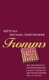 Fromms - Götz Aly, Michael Sontheimer