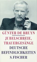 Jubelschreie, Trauergesänge - Günter de Bruyn