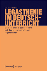 Legasthenie im Deutschunterricht - Elke Frietsch