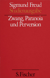 Zwang, Paranoia und Perversion - Sigmund Freud