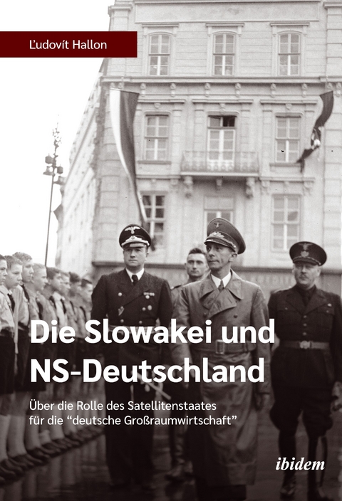 Die Slowakei und NS-Deutschland - Ludovit Hallon