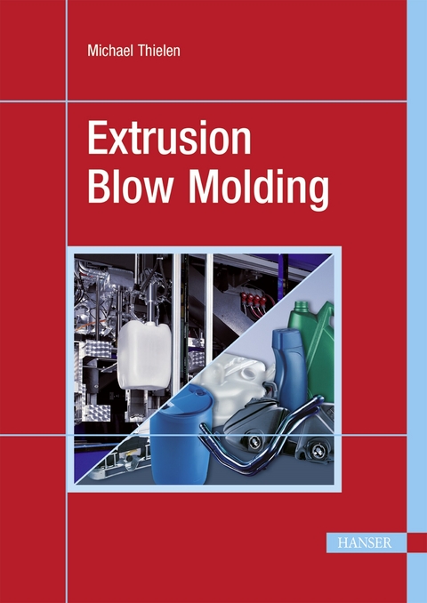 Extrusion Blow Molding - Michael Thielen