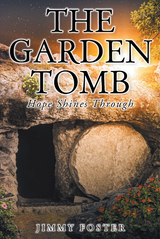 The Garden Tomb - Jimmy Foster