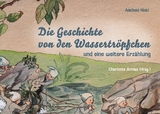 Die Geschichte von den Wassertröpfchen - Adelheid Nickl