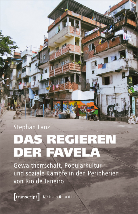 Das Regieren der Favela - Stephan Lanz