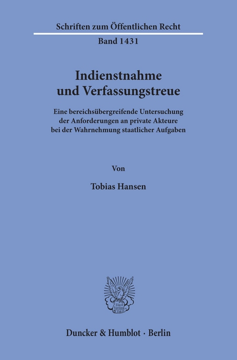 Indienstnahme und Verfassungstreue. -  Tobias Hansen