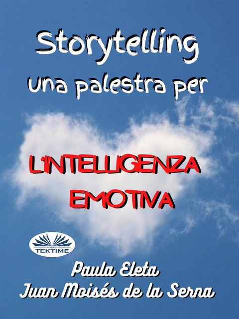 Storytelling, Una Palestra Per L’intelligenza Emotiva -  Paula G. Eleta