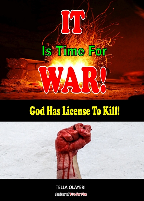 It Is Time For War! God Has License to Kill -  Tella Olayeri