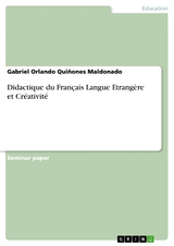 Didactique du Français Langue Etrangère et Créativité - Gabriel Orlando Quiñones Maldonado