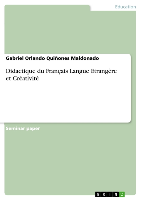 Didactique du Français Langue Etrangère et Créativité - Gabriel Orlando Quiñones Maldonado