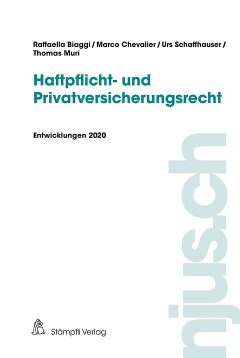 Haftpflicht- und Privatversicherungsrecht - Raffaella Biaggi, Marco Chevalier, Muri Thomas, Urs Schaffhauser