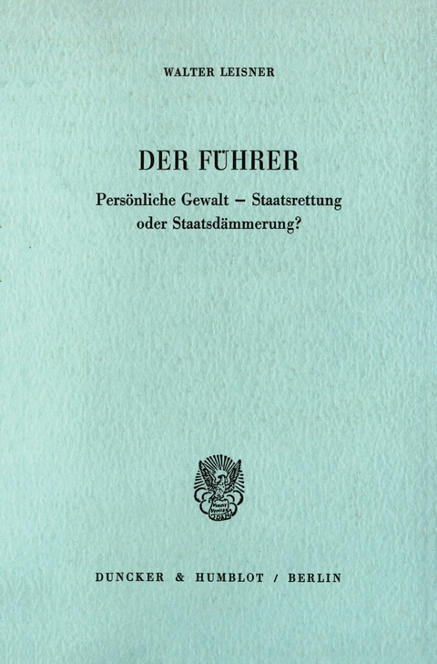 Der Führer. -  Walter Leisner