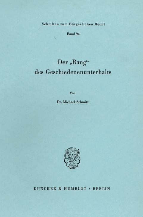 Der »Rang« des Geschiedenenunterhalts. -  Michael Schmitt