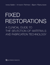 Fixed Restorations - Irena Sailer, Vincent Fehmer, Bjarni E. Pjetursson