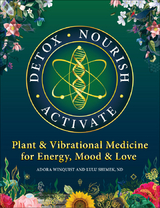 Detox - Nourish - Activate - Dr. Lulu Shimek, Adora Winquist