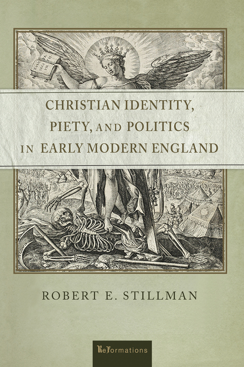 Christian Identity, Piety, and Politics in Early Modern England - Robert E. Stillman