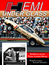 Hemi Under Glass: Bob Riggle and His Wheel-Standing Mopars -  MARK,  Rich Truesdell