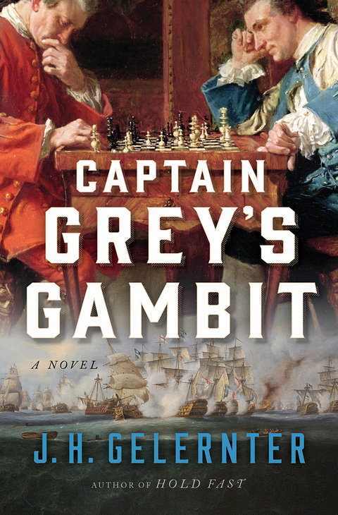 Captain Grey's Gambit: A Novel (A Thomas Grey Novel) - J. H. Gelernter