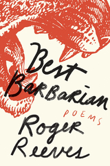 Best Barbarian -  Roger Reeves