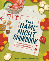 Game Night Cookbook -  Barbara Scott-Goodman