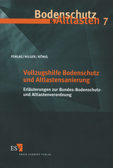 Vollzugshilfe Bodenschutz und Altlastensanierung - Klaus-Peter Fehlau, Bernd Hilger, Wilhelm König