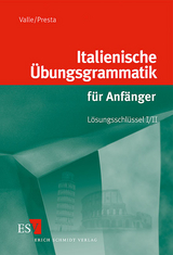 Italienische Übungsgrammatik für Anfänger / Italienische Übungsgrammatik für Anfänger - Lösungsschlüssel I/II - Miguel Valle, Vanda Presta