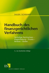 Handbuch des finanzgerichtlichen Verfahrens - Schwarz, Hansjürgen; Sauer, Otto M.