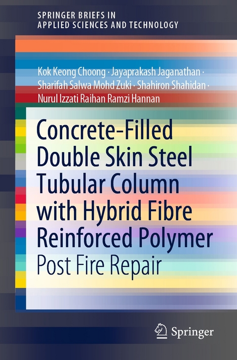 Concrete-Filled Double Skin Steel Tubular Column with Hybrid Fibre Reinforced Polymer -  Kok Keong Choong,  Nurul Izzati Raihan Ramzi Hannan,  Jayaprakash Jaganathan,  Shahiron Shahidan,  Sharifah Salwa Mohd Zuki