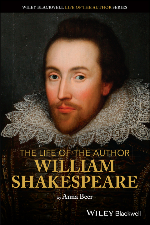 Life of the Author: William Shakespeare -  Anna Beer