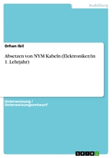 Absetzen von NYM Kabeln (Elektroniker/in 1. Lehrjahr) - Orhan Ibil