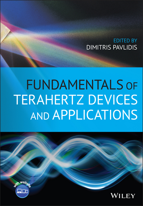 Fundamentals of Terahertz Devices and Applications - 