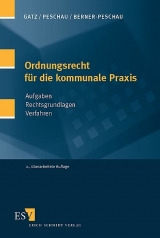 Ordnungsrecht für die kommunale Praxis - Gatz, Stephan; Peschau, Hans-Hermann; Berner-Peschau, Almut