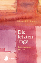 Die letzten Tage - Michael H. F. Brock