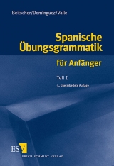 Spanische Übungsgrammatik für Anfänger - Gina Beitscher, José M Domínguez, Miguel Valle